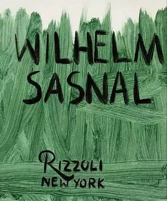 Wilhelm Sasnal /anglais -  - RIZZOLI