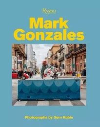 Mark Gonzales Adventures in Street Skating /anglais