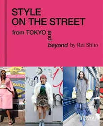 Style on the Street From Tokyo and Beyond /anglais