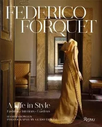 The World of Federico Forquet : Italian Fashion, Interiors, Gardens /anglais