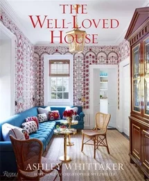 Ashley Whittaker The Well-Loved House /anglais