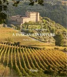 A Tuscan Adventure : Castello di Potentino /anglais