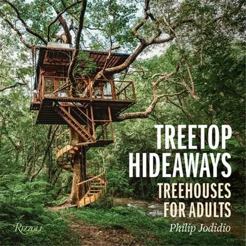 Treetop Hideaways Treehouses for Adults /anglais -  JODIDIO PHILIP - RIZZOLI