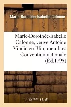 Marie-Dorothée-Isabelle Calonne, veuve Antoine Vindicien-Blin membres composant Convention nationale -  Blin - HACHETTE BNF