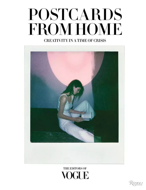 Vogue Postcards from Home Creativity in a Time of Crisis /anglais -  WINTOUR ANNA - RIZZOLI