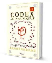 Codex Seraphinianus 40Th Anniversary ed /anglais