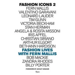 Fashion Icons Fashion Lives with Fern Mallis /anglais