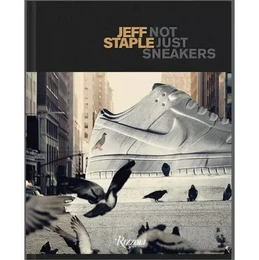 Jeff Staple Not Just Sneakers /anglais