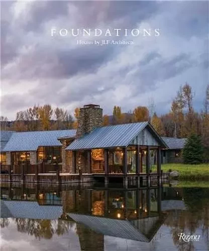 Foundations Houses by JLF Architects /anglais -  JLF DESIGN BUILD - RIZZOLI