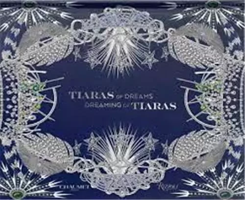 Tiaras Of Dreams /anglais -  GAZIER MICHELE - RIZZOLI