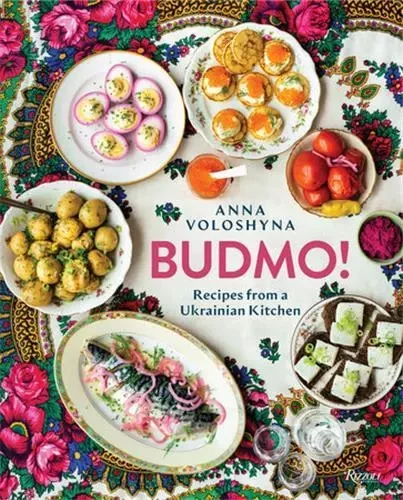 Budmo ! Recipes from a Ukrainian Kitchen /anglais -  VOLOSHYNA ANNA - RIZZOLI