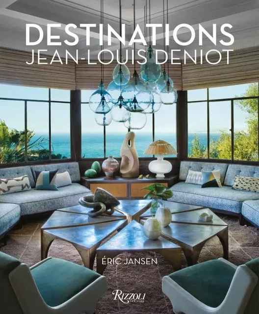 Destinations - Jean-Louis Deniot - RIZZOLI FR