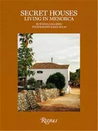 Secret Houses Living in Menorca /anglais -  GALLARDO SUSANA - RIZZOLI