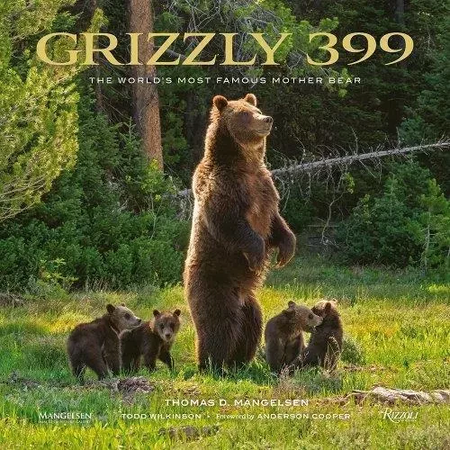 Grizzly 399 /anglais -  MANGELSEN THOMAS D. - RIZZOLI