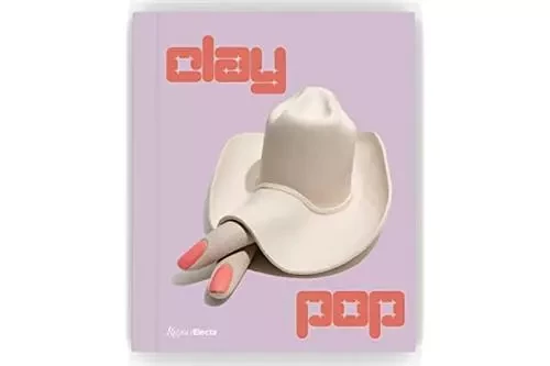 Clay Pop /anglais -  DAHL ALIA - RIZZOLI