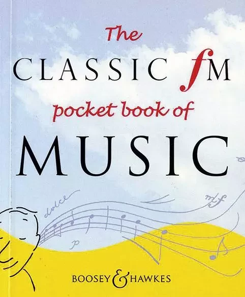 The Classic FM Pocket Book of Music -  - Boosey & Hawkes, London