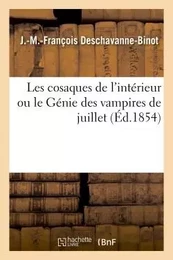 Les cosaques de l'intérieur ou le Génie des vampires de juillet