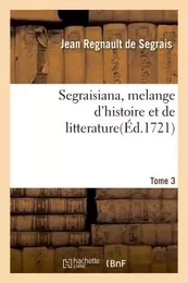 Segraisiana, melange d'histoire et de litterature[3]