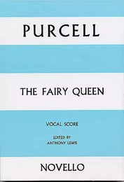 HENRY PURCELL : THE FAIRY QUEEN VOCAL SCORE - SATB ET CLAVIER