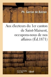 Aux électeurs du 1er canton de Saint-Maixent, occupons-nous de nos affaires