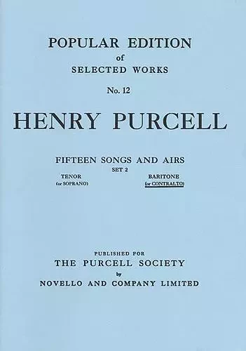 HENRY PURCELL : FIFTEEN SONGS AND AIRS - SET 2 - LOW VOICE AND PIANO - RECUEIL -  PURCELL, HENRY (COMP - NOVELLO ET CO