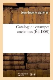 Catalogue : estampes anciennes