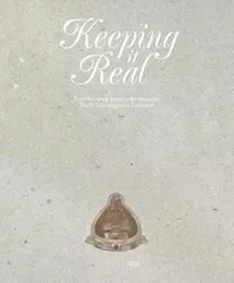 Keeping it Real : From the Ready-Made to the Everyday, The D.Daskalopoulos Collection /anglais