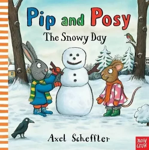 Pip and Posy: the Snowy Day -  Scheffler, Axel - NOSY