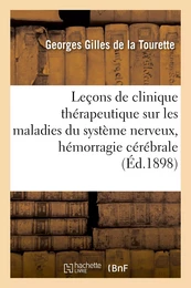 Leçons de clinique thérapeutique sur les maladies du système nerveux, hémorragie cérébrale