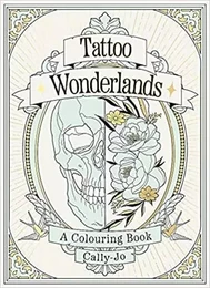 Tattoo Wonderlands A Colouring Book /anglais