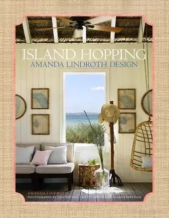 Island Hopping: Amanda Lindroth Design /anglais -  LINDROTH AMANDA - VENDOME PRESS