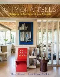 City of Angels: Houses and Gardens of Los Angeles /anglais