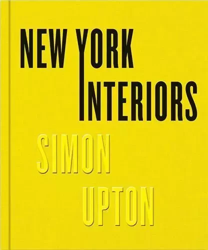 New York Interiors /anglais -  UPTON SIMON - VENDOME PRESS