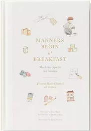 Manners Begin at Breakfast: Modern Etiquette for Families (Revised and Updated Edition) /anglais