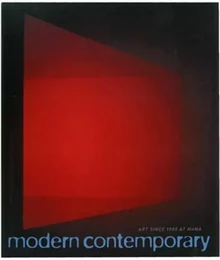 Modern Contemporary: Art at MoMA Since 1980 /anglais