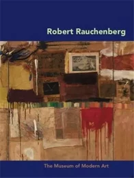 Robert Rauschenberg (MoMA Artist Series) /anglais