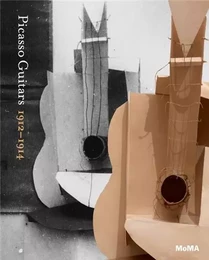 Picasso Guitars 1912-1914 /anglais