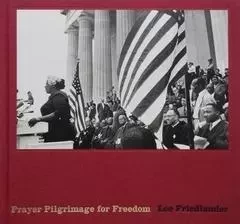 Lee Friedlander: Prayer Pilgrimage for Freedom /anglais