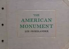 Lee Friedlander: The American Monument /anglais -  FRIEDLANDER LEE - DAP ARTBOOK