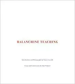 Balanchine Teaching /anglais -  - DAP ARTBOOK