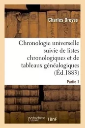 Chronologie universelle suivie de listes chronologiques et de tableaux généalogiques Partie 1