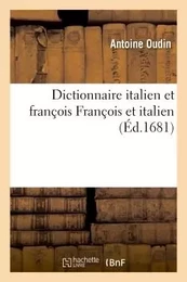 Dictionnaire italien et françois [-françois et italien]