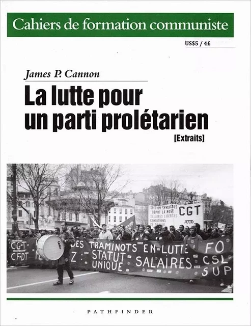 La lutte pour un parti prolétarien (Extraits) - James P. CANNON - PATHFINDER