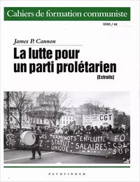 La lutte pour un parti prolétarien (Extraits)