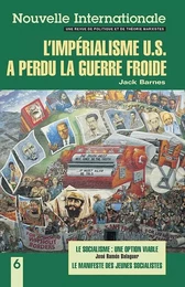 L'impérialisme U.S. a perdu la guerre froide - Le socialisme: une option viable