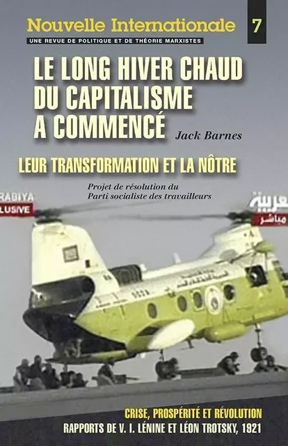 Le long hiver chaud du capitalisme a commencé - Leur transformation et la nôtre - Crise, prospérité - Jack BARNES, Vladimir illich LENINE, LEON Trotsky - PATHFINDER