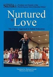 SHINICHI SUZUKI: NURTURED BY LOVE LIVRE SUR LA MUSIQUE