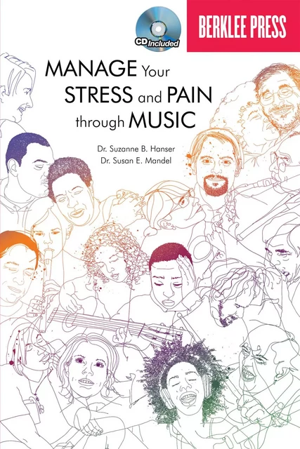 MANAGE YOUR STRESS AND PAIN THROUGH MUSIC - RECUEIL + CD -  DIVERS AUTEURS - HAL LEONARD