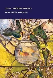 Louis Comfort Tiffany: Parakeet Window /anglais -  GADSDEN NONIE - MFA