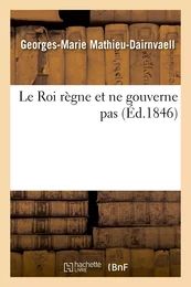 Le Roi règne et ne gouverne pas